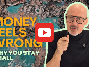 Money Feels Wrong, Why You Stay Small