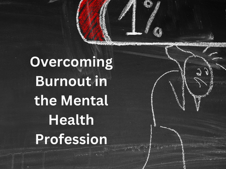 Overcoming Burnout in the Mental Health Profession
