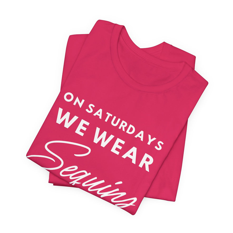 Thumbnail: On Saturdays We Wear Sequins Definition Tee