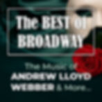 The Best of Broadway - The Music of Andrew Lloyd Webber & More…