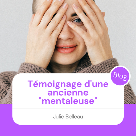 Témoignage d'une ancienne "mentaleuse"