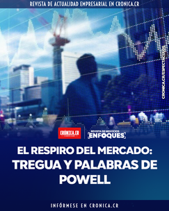 El Respiro del Mercado: Tregua y Palabras de Powell