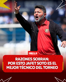 Razones sobran: Por esto Jafet Soto es el mejor Técnico del torneo