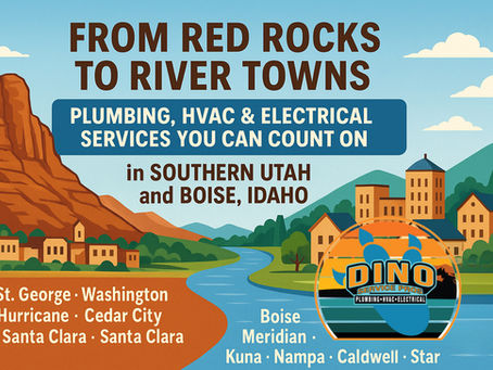 From Red Rocks to River Towns: Plumbing, HVAC & Electrical Services You Can Count On in Southern Utah and Boise, Idaho