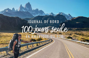 Journal de Bord : 100 jours en Amérique du Sud en tant que voyageuse solo