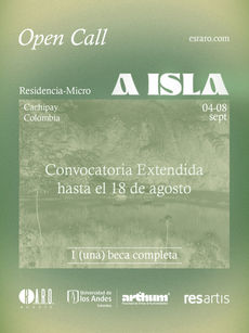 Convocatoria extendida para la Residencia-Micro: A Isla, R.A.R.O. Bogotá, 5ta Edición.