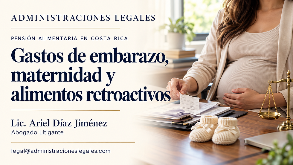 Cobro de gastos de embarazo, maternidad y alimentos retroactivos en Costa Rica