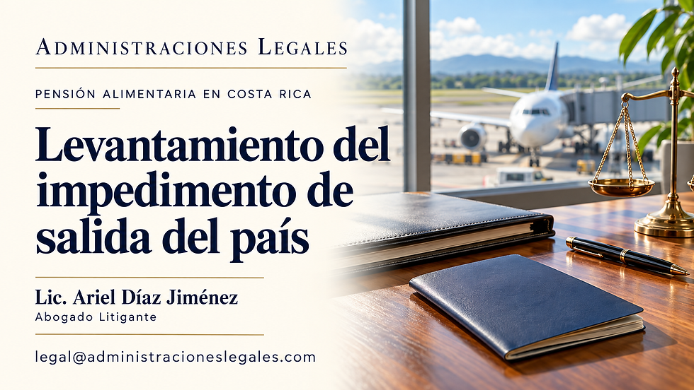 Levantamiento del impedimento de salida del país por pensión alimentaria en Costa Rica