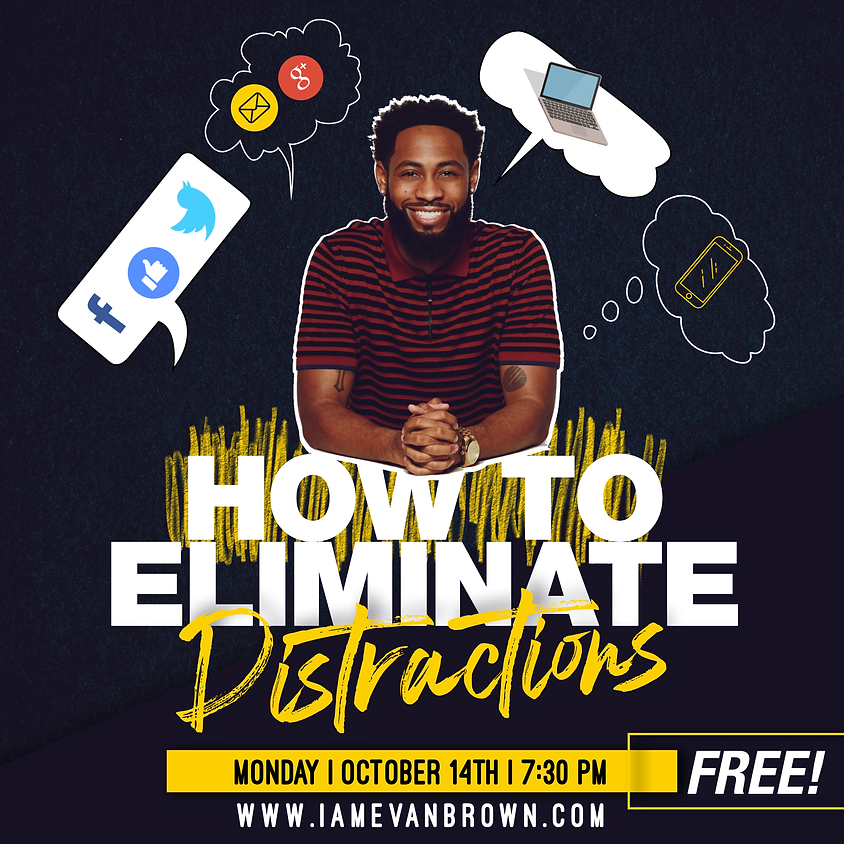 How To Eliminate Distractions FREE WEBINAR