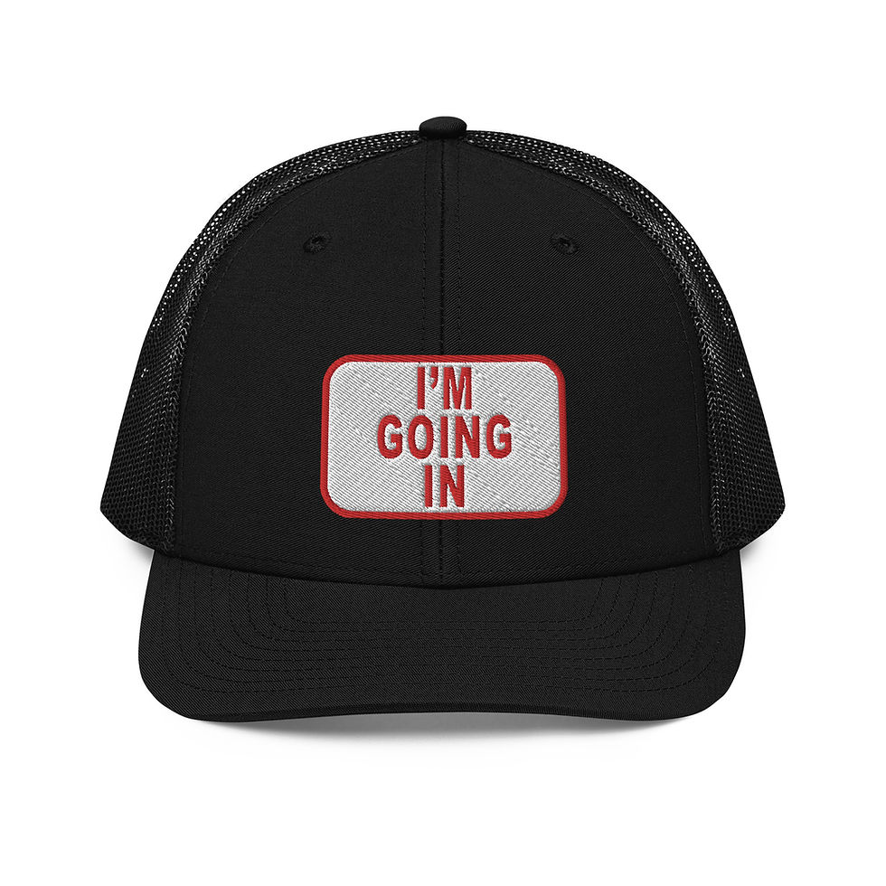 Thumbnail: I'm Going In- Trucker Cap