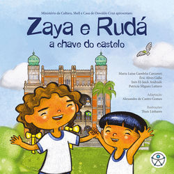 Zaya e Rudá: a chave do castelo