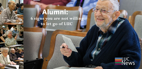 Alumni: 7 signs you are not willing to let go of LUC