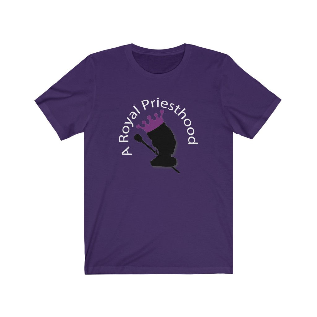 "A Royal Priesthood" - Unisex Tee