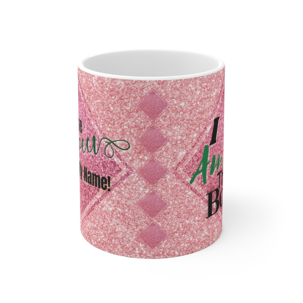 "I Am the Boss" (Pink) 11oz Ceramic Mug