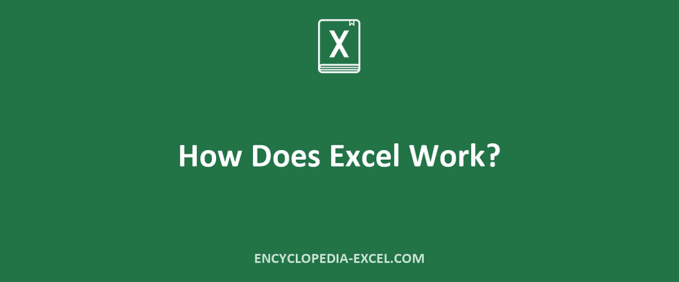 How Does Excel Work?