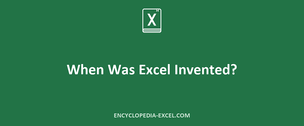 When Was Excel Invented?