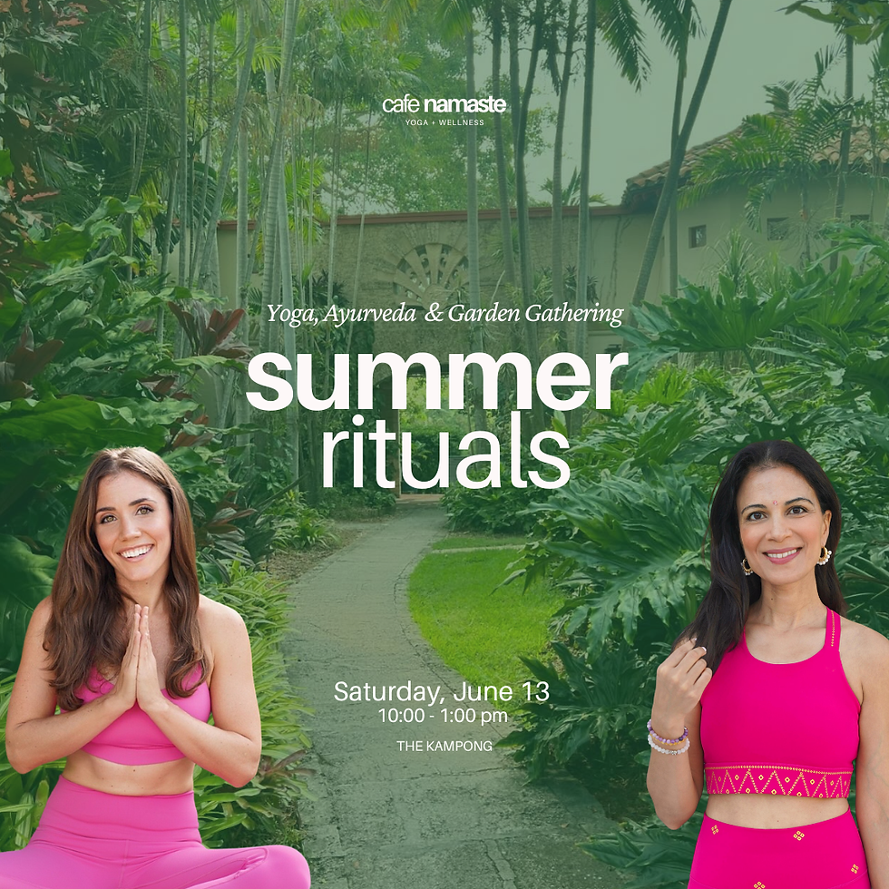 Summer Rituals: Yoga, Ayurveda & Garden Gathering