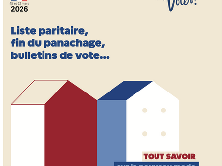 Elections municipales du 15 et 22 mars 2026/ le nouveau mode de scrutin dans les communes de moins de 1000 habitants : liste paritaire, fin du panachage et bulletins de vote...