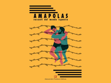 Amapolas. Racconti dal mondo ispanico