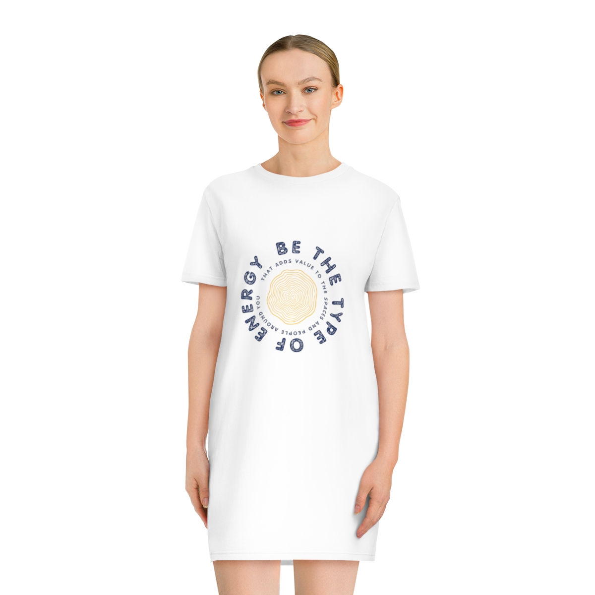 Be the Type of Energy T-Shirt Dress - Casual Comfort for Positive Vibes