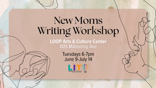 *Closed* Writing Workshop for New Moms (June 9)