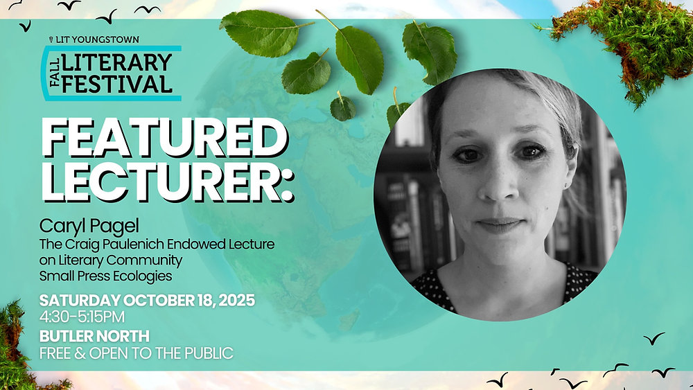 Caryl Butler Small Press Ecologies with Caryl Pagel (October 18 Butler North)