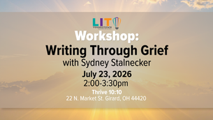 Writing Through Grief (July 23 Thrive 10:10)