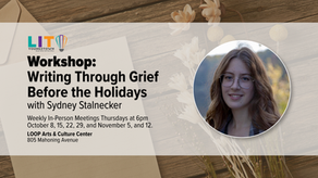 Writing Through Grief Before the Holidays w/ Sydney Stalnecker (Oct 8 LOOP)