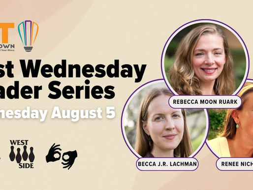 First Wednesday Reader Series: Becca J.R. Lachman, Renée Nicholson & Rebecca Moon Ruark (August 5 Westside Bowl)