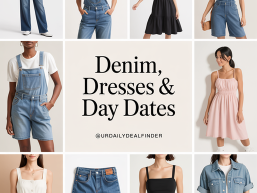 Denim, Dresses & Day Dates
