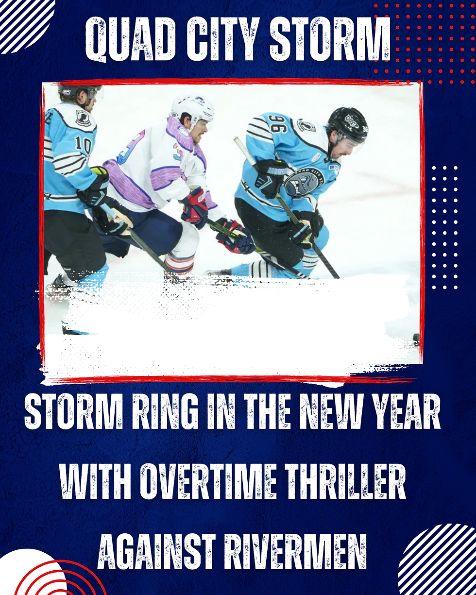 Storm Ring in the New Year with Overtime Thriller Against Rivermen