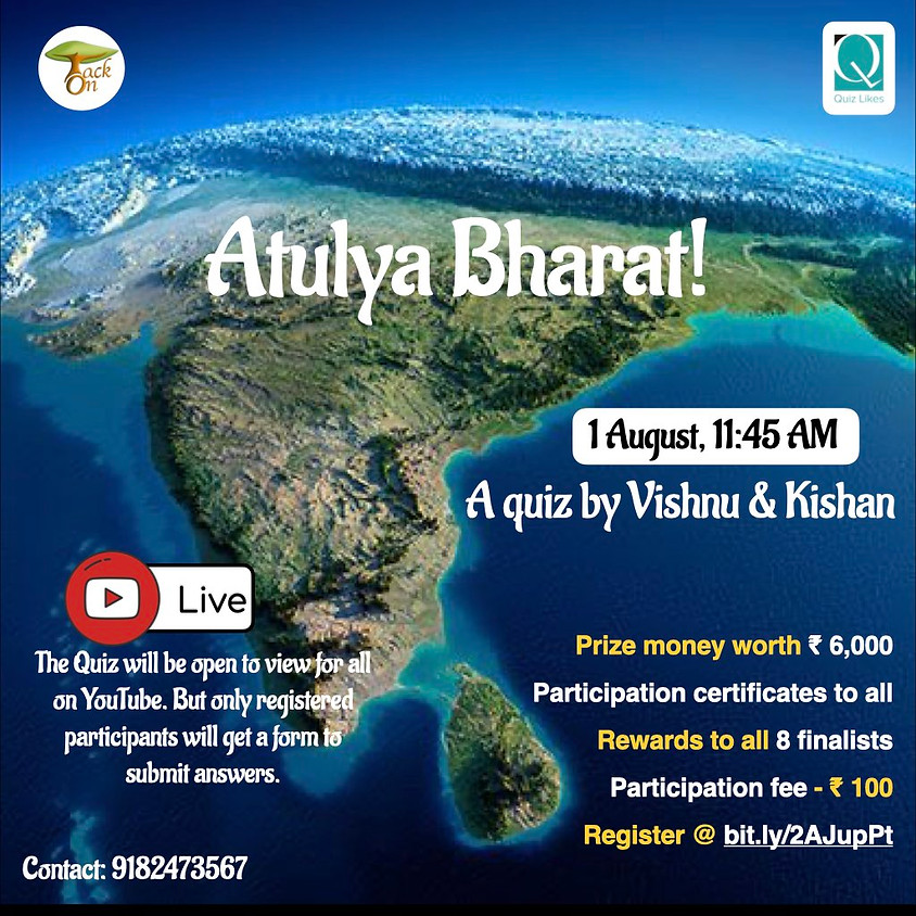 Atulya Bharat Quiz by TackOn & Quiz Likes | Prizes worth 6k