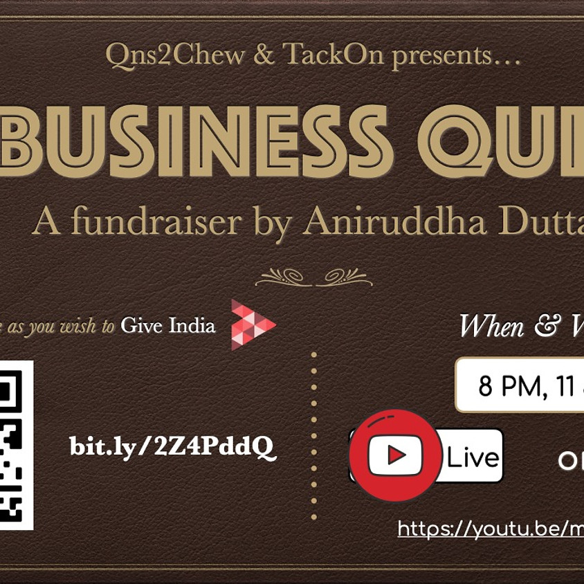 Business Quiz | By Aniruddha Dutta | An open-hearted fundraiser