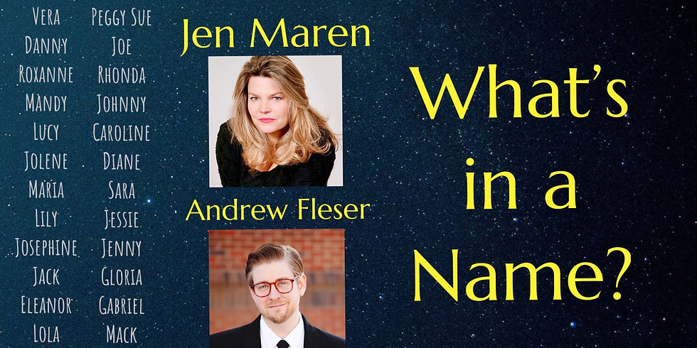 What’s in a name? Well, for many songwriters, it seems there is quite a bit! Across all music genres there are songs named after people: Maria, Jenny, Jack, Barbara Ann, Mack, Mandy, Jolene, Danny Boy, Dulcinea, and so many more. From Broadway to Pop to Country to Swing. Join Jen and Andrew as they sing and play an eclectic mix of songs with names as their titles. 80% Music + 20% comedy = 100% Fun!