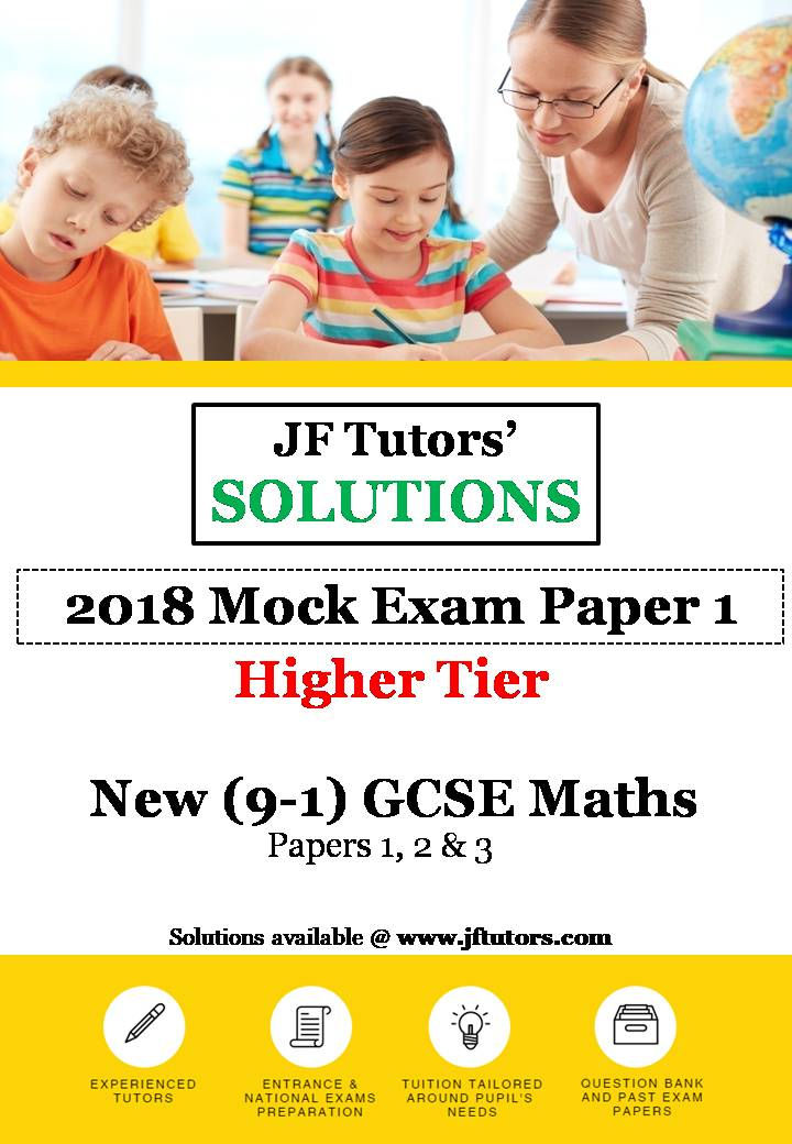 Solutions to JF Tutors' MOCKS for Edexcel-style NEW (9-1) GCSE Maths