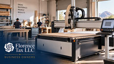Workshop with a CNC router and two workers; wall text reads Ideas, Materials, People, Results, plus Florence Tax LLC Business Owners overlay