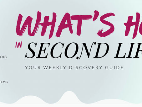 What's HOT in Second Life 📬 May 5 | 2026