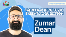 Career Journeys in Talent Acquisition: Zumar Dean