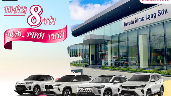 THÁNG 8 TỚI – DEAL PHƠI PHỚI CÙNG TOYOTA LẠNG SƠN
