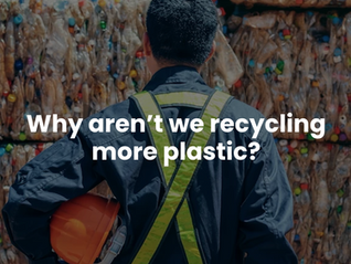 Why aren’t we recycling more plastic?
