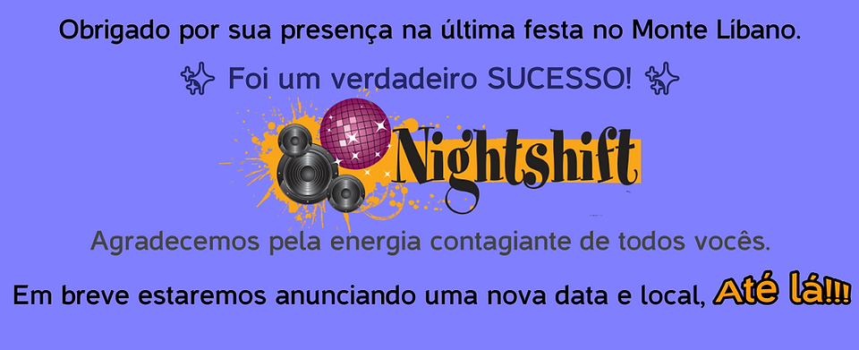 Nightshift , próxima festa..png