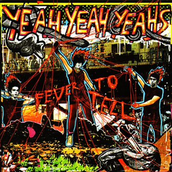 Yeah Yeah Yeahs’ album: Fever To Tell