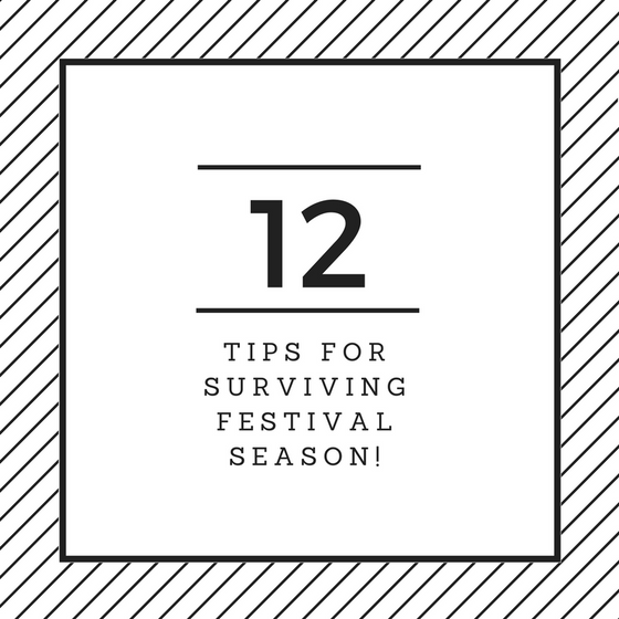 Festival Season is Coming: Tips for Survival