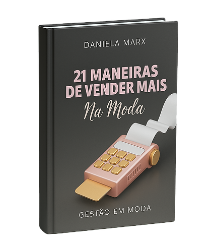 Livro 21 Maneiras de Vender Mais na Moda de Daniela Marx sobre branding, produto e marketing para negócios de moda.