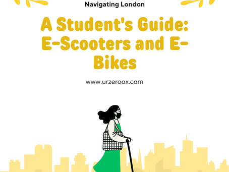 Navigating London on E-Scooters and E-Bikes: A Student's Guide