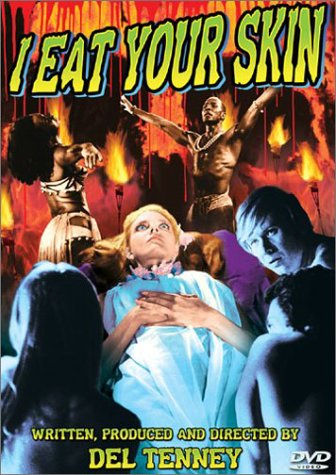 I Eat Your Skin.jpg