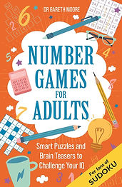 Number Games for Adults: Smart Puzzles and Brain Teasers to Challenge Your IQ