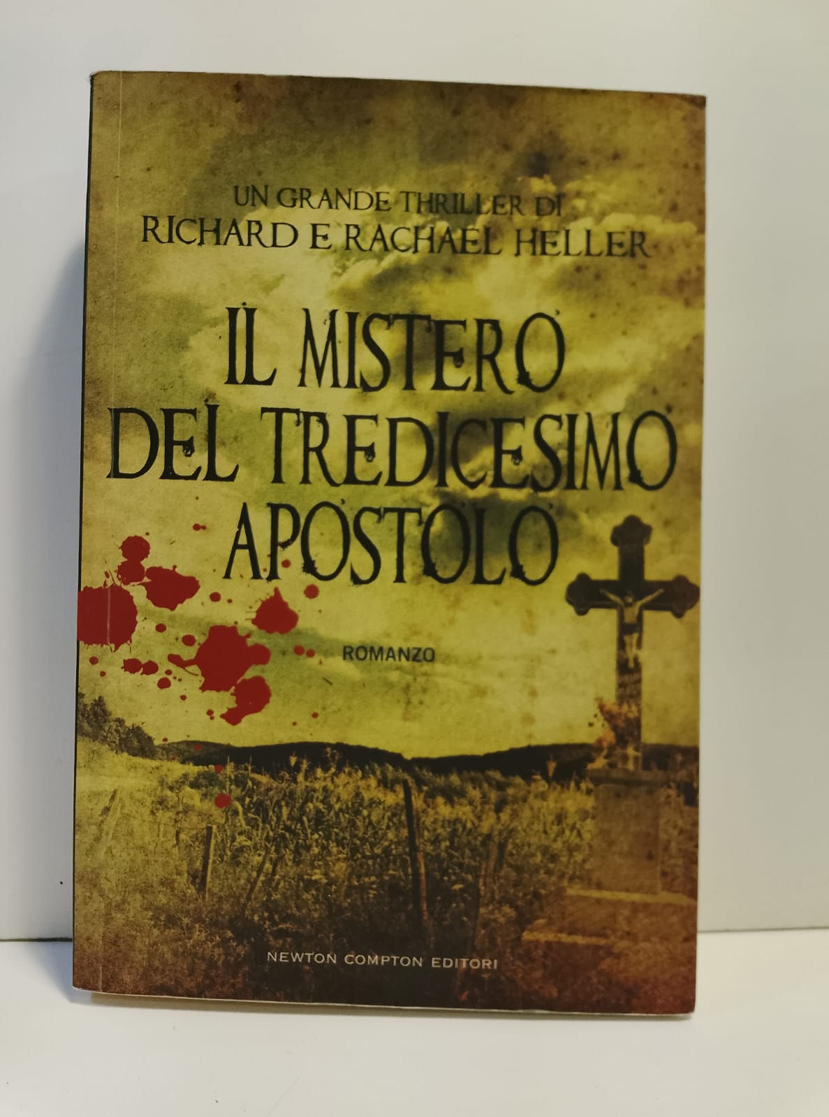 Libro Il Mistero del tredicesimo apostolo di Richard e Rachael Heller