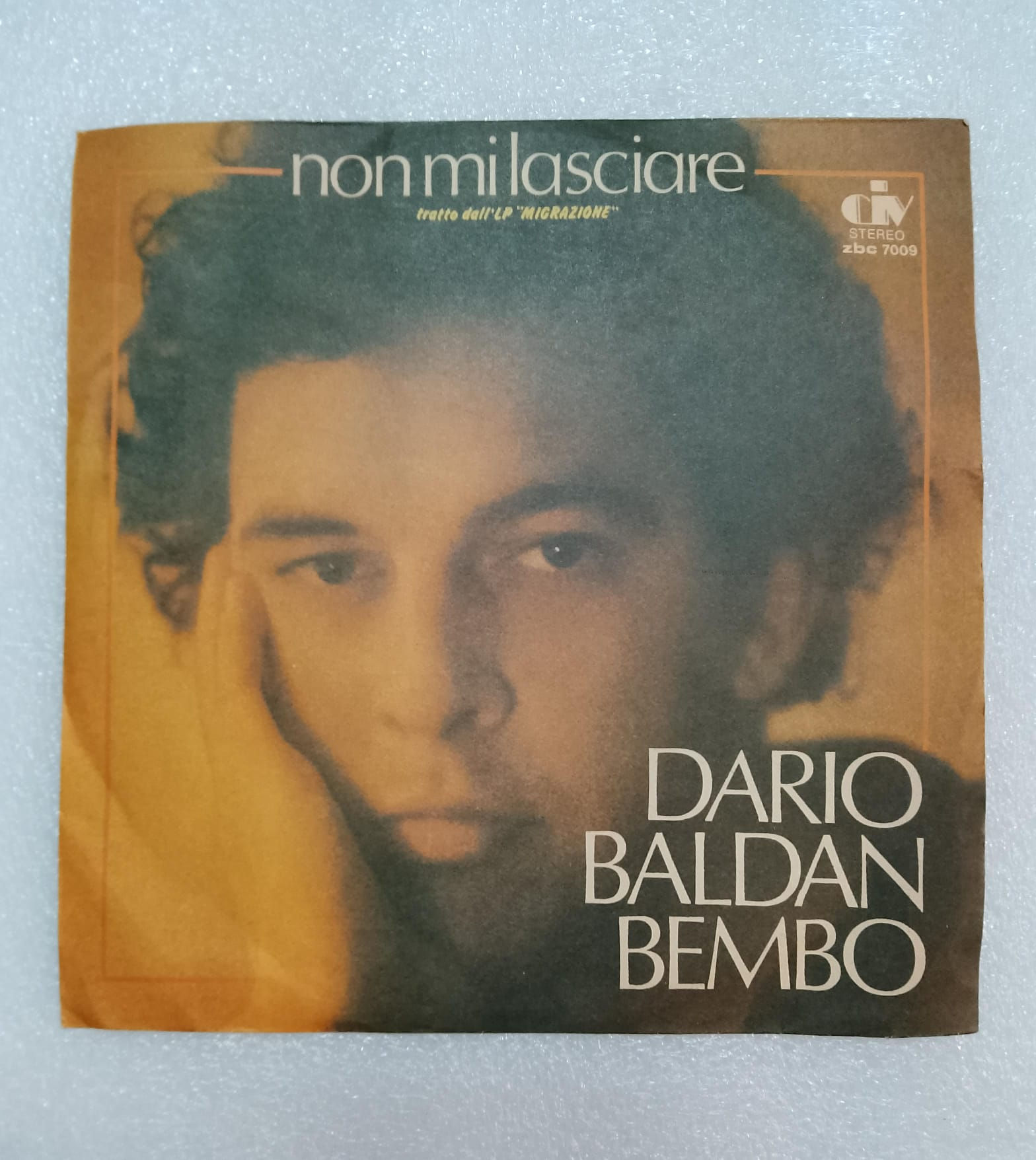 Disco Vinile 45 Giri DARIO BALDAN BEMBO Non mi lasciare / Viaggio