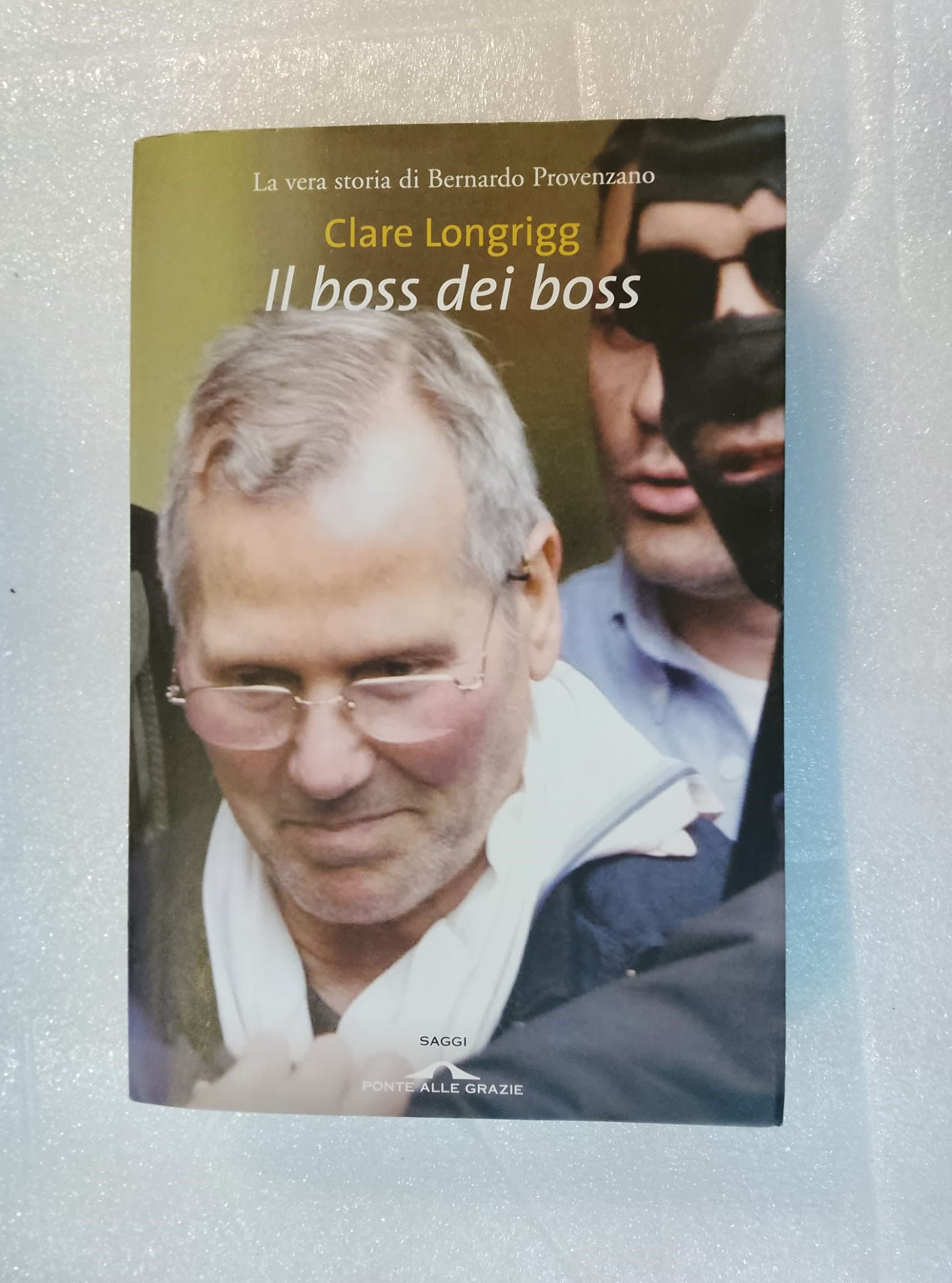 Libro IL BOSS DEI BOSS   La Vera Storia di Bernardo Provenzano di Cklare Longrig